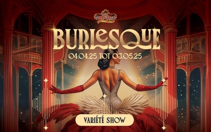 Burlesque - Het Witte Paard