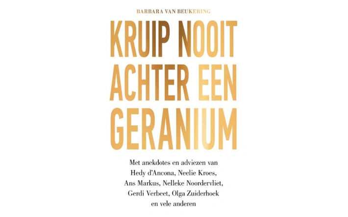 Kruip nooit achter een geranium